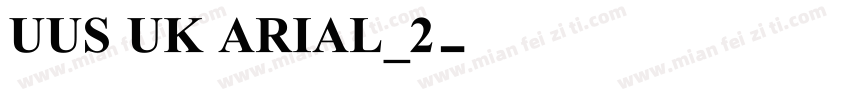 UUS UK ARIAL_2字体转换
